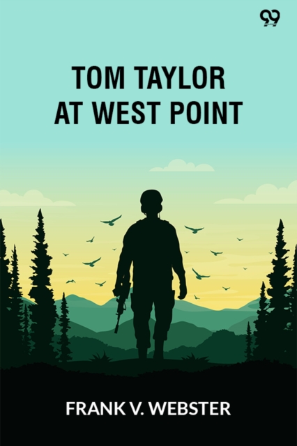 Tom Taylor At West PointOr The Old Army Officer’s Secret (Edition1)