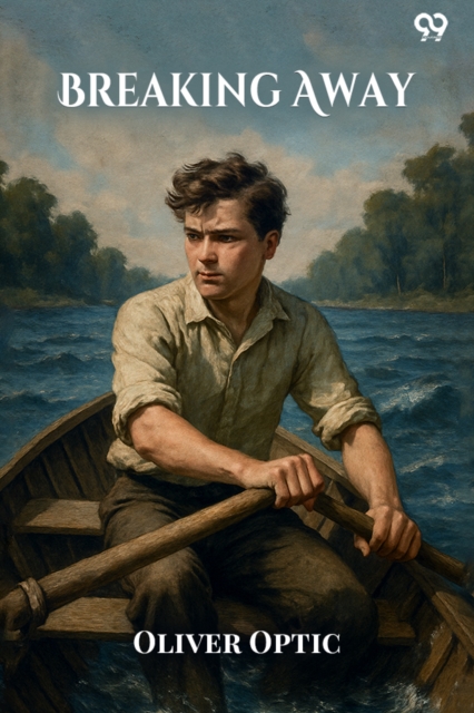 Breaking AwayOr, The Fortunes Of A Student (Edition1)