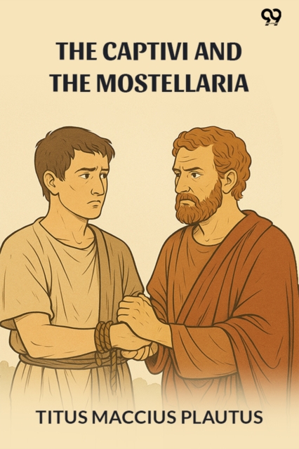 The Captivi And The Mostellaria (Edition1)