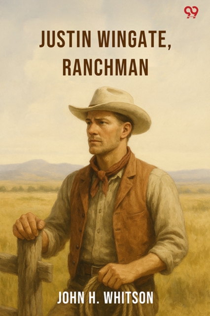 Justin Wingate, Ranchman (Edition1)