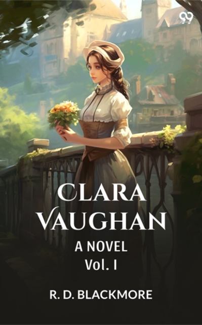 Clara VaughanA Novel Vol. I (Edition1)