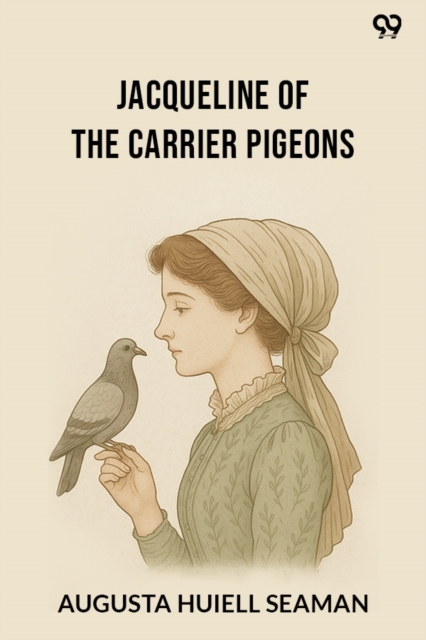 Jacqueline Of The Carrier Pigeons (Edition1)