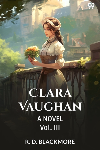 Clara VaughanA Novel Vol. III (Edition1)
