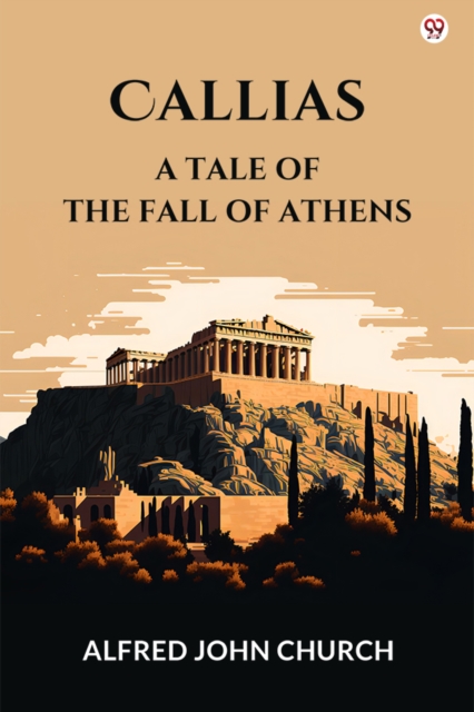 CalliasA Tale Of The Fall Of Athens (Edition1)