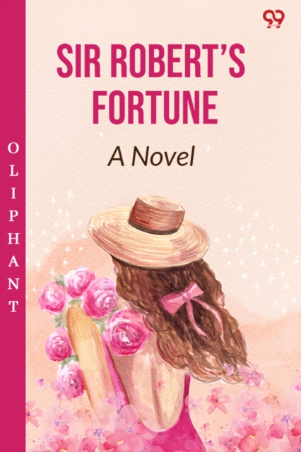 Sir Robert’s FortuneA Novel (Edition1)