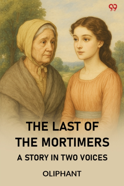 The Last Of The MortimersA Story In Two Voices (Edition1)