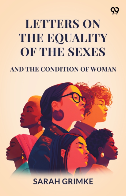 Letters On The Equality Of The SexesAnd The Condition Of Woman (Edition1)
