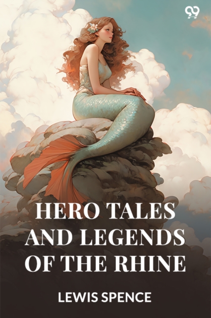 Hero Tales And Legends Of The Rhine (Edition1)