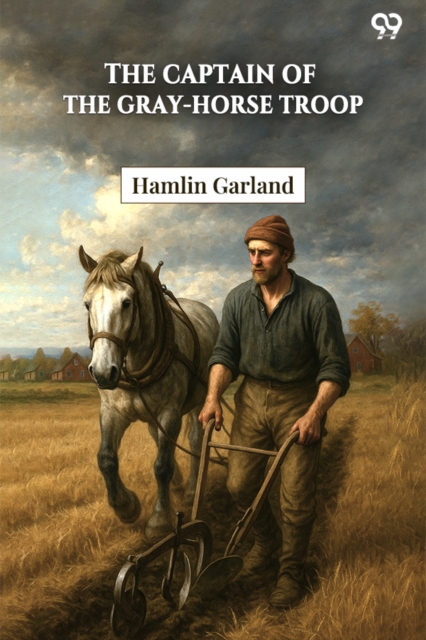 The Captain Of The Gray-Horse Troop (Edition1)