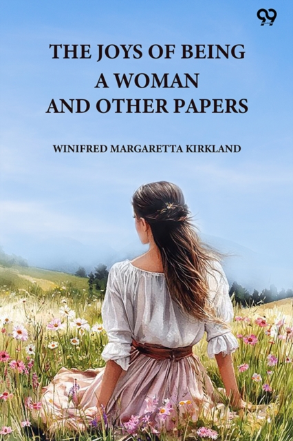 The Joys Of Being A Woman And Other Papers