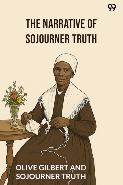 The Narrative Of Sojourner Truth (Edition1)