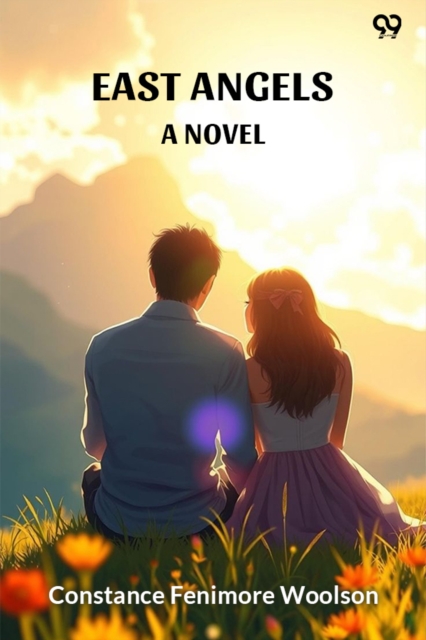 East AngelsA Novel (Edition1)