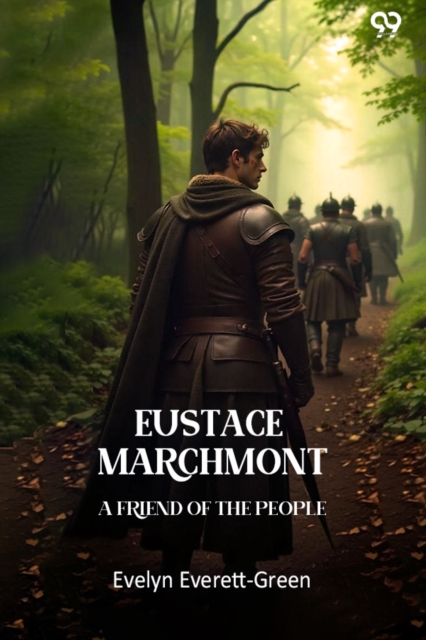Eustace Marchmont A Friend Of The People