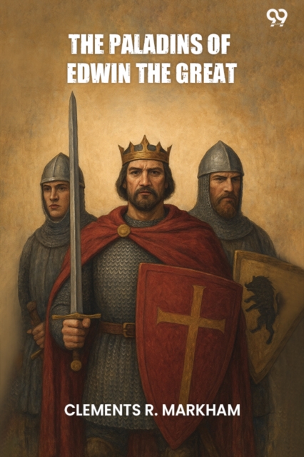 The Paladins Of Edwin The Great