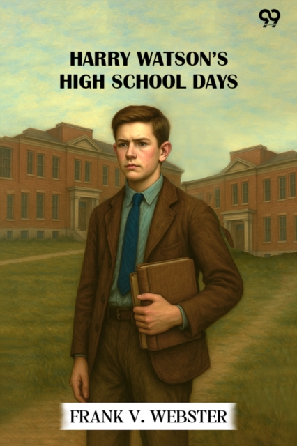 Harry Watson's High School Days