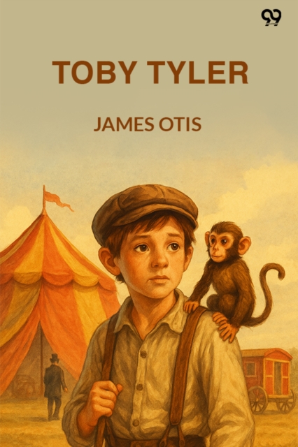 Toby TylerOr Ten Weeks With A Circus (Edition1)