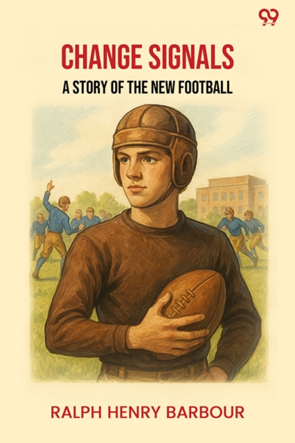 Change SignalsA Story Of The New Football (Edition1)