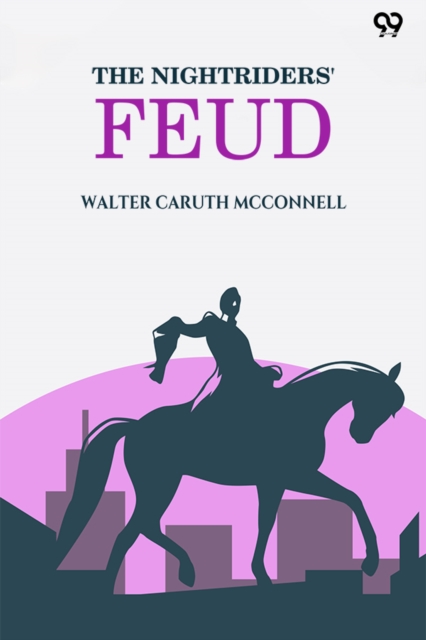 The Nightriders' Feud