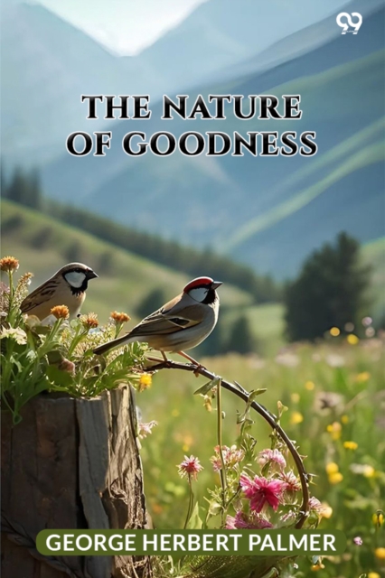 The Nature Of Goodness (Edition1)
