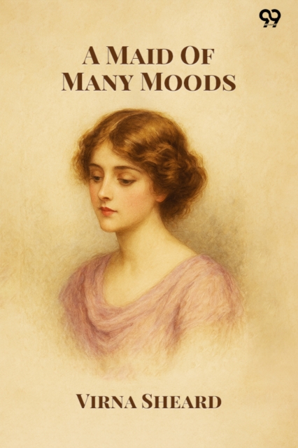 A Maid Of Many Moods