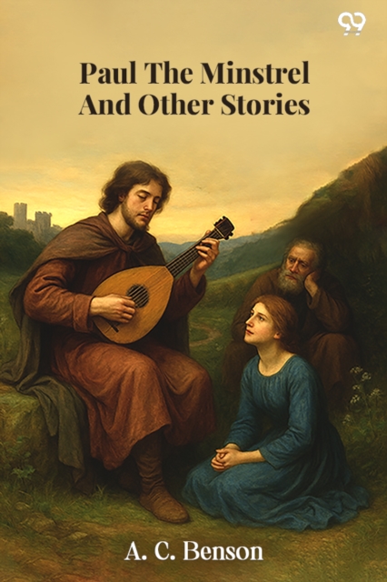 Paul The Minstrel And Other Stories