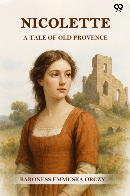 Nicolette A Tale Of Old Provence