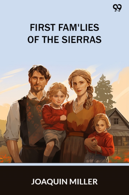 First Fam'Lies Of The Sierras (Edition1)