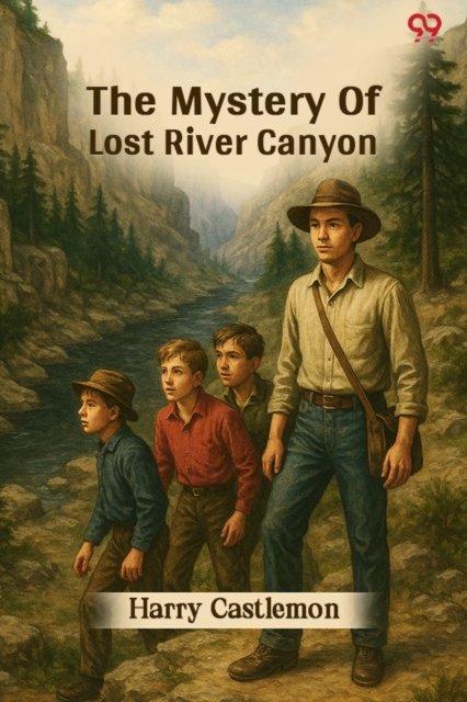 The Mystery Of Lost River Canyon