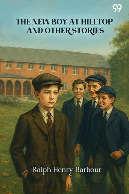 The New Boy At Hilltop And Other Stories