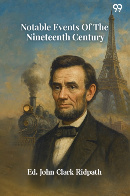 Notable Events Of The Nineteenth Century