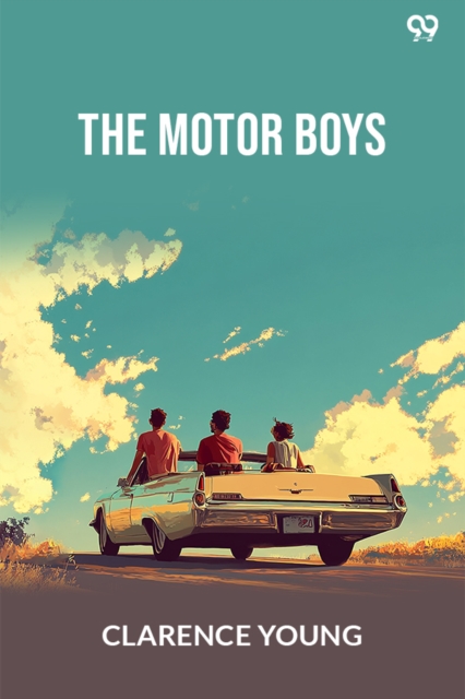 The Motor BoysOr Chums Through Thick And Thin (Edition1)