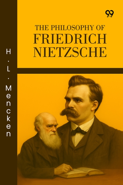 The Philosophy Of Friedrich Nietzsche