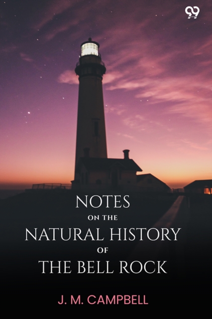Notes On The Natural History Of The Bell Rock