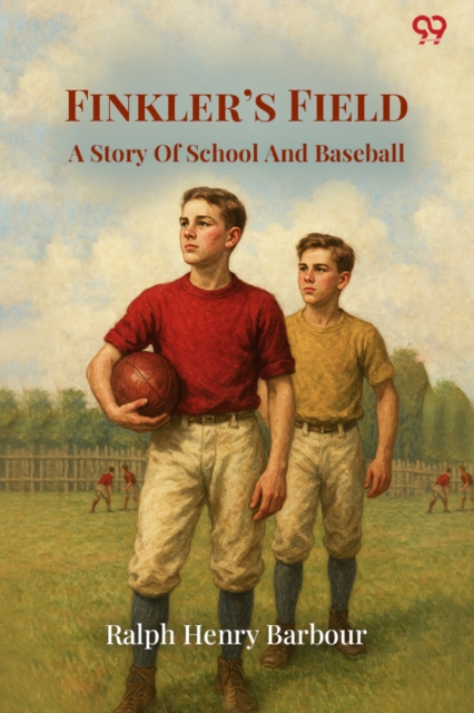 Finkler’s FieldA Story Of School And Baseball (Edition1)