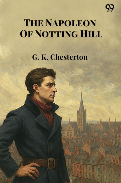 The Napoleon Of Notting Hill (Edition1)