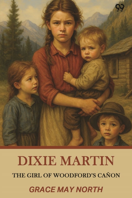 Dixie Martin The Girl Of Woodford's Canon
