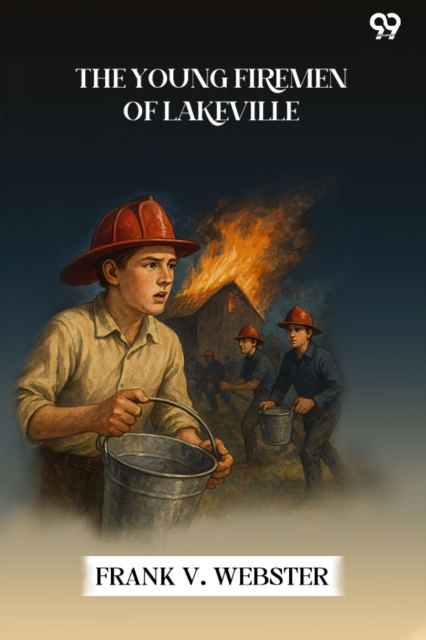 The Young Firemen Of Lakeville