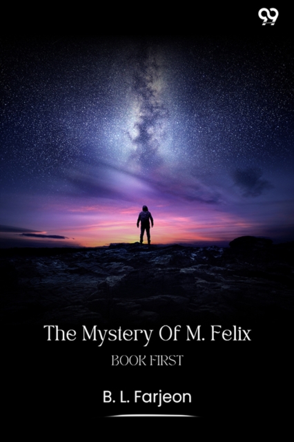 The Mystery Of M. Felix Book First