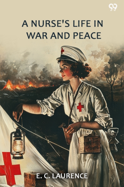A Nurse's Life In War And Peace