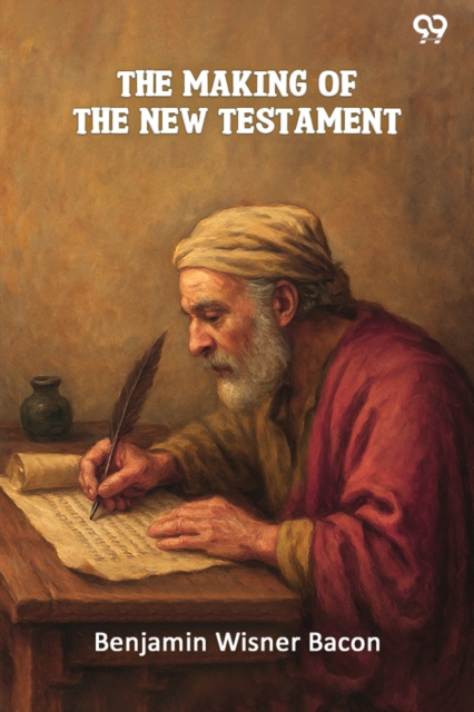 The Making Of The New Testament