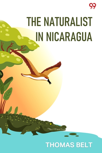 The Naturalist In Nicaragua (Edition1)