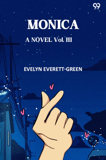 Monica A Novel Vol. III