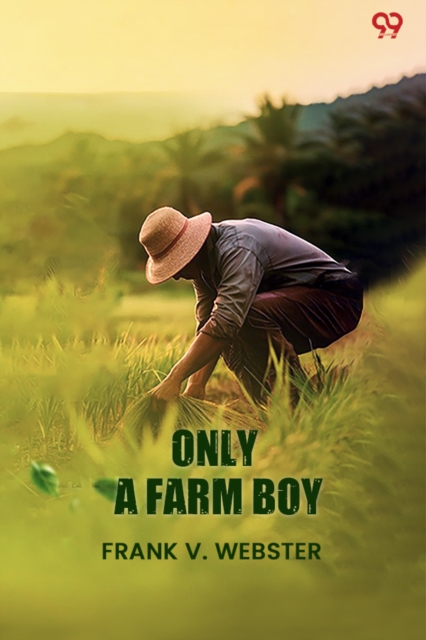 Only A Farm Boy