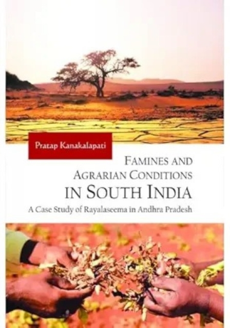 Famines and Agrarian Conditions in South India