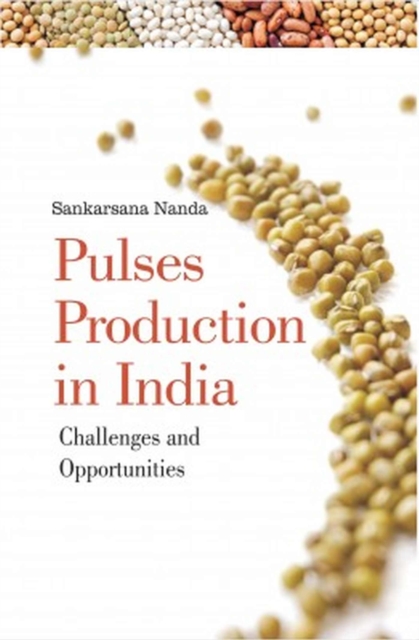 Pulses Production in India: Challenges and Opportunities