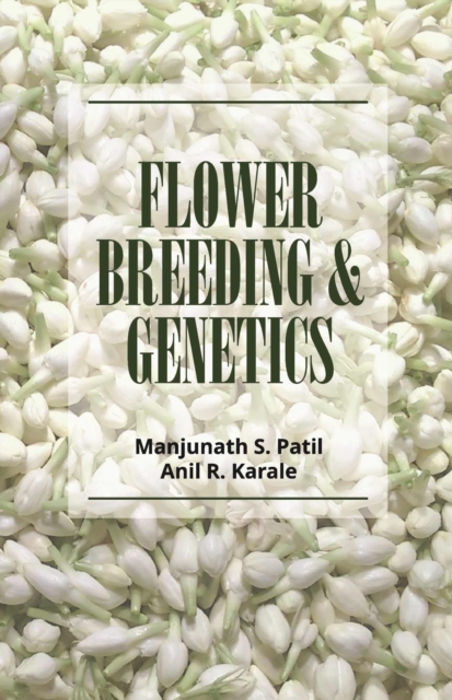 Flower Breeding and Genetics (Completes in 2 Parts)