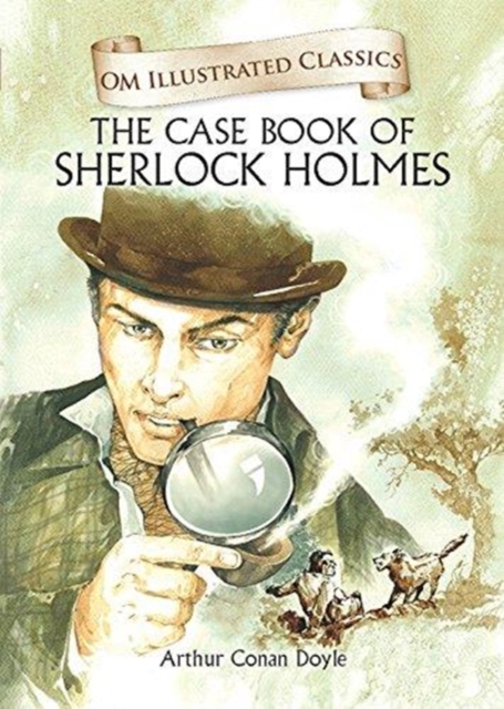 Case Book of Sherlock Homes-Om Illustrated Classics