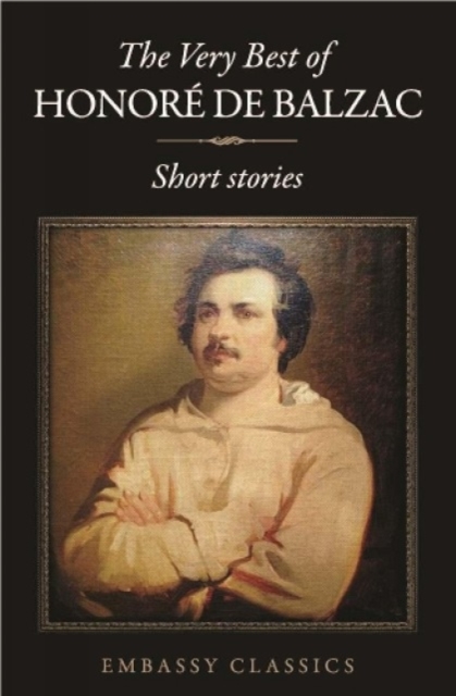 The Very Best Of Honore De Balzac