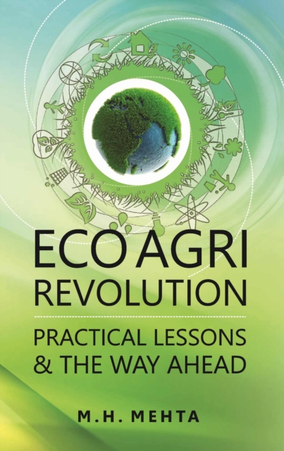 Eco Agri Revolution: Practical Lessons and The Way Ahead