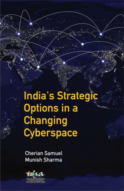 India's Strategic Options in a Changing Cyberspace